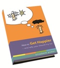 How to Get Happier--and Why You Should Try To!
