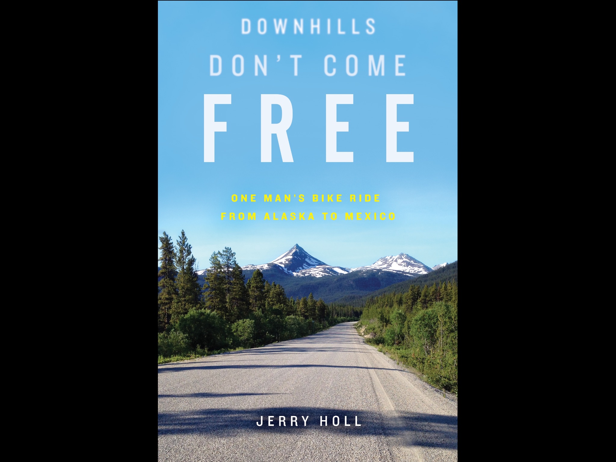 Downhills Don't Come Free - award winning book and inspirational can-do presentation