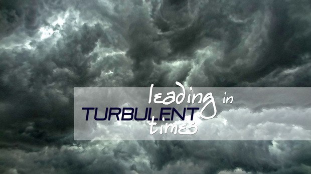 Leading in Turbulent Times
