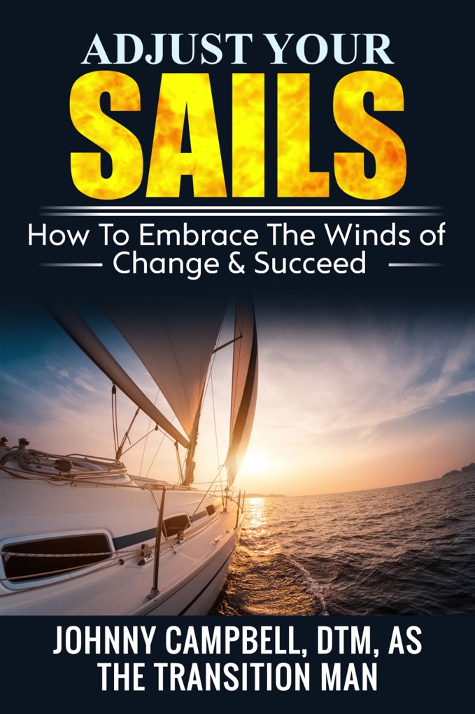 Embracing The Winds of Change - Adjust Your Sails