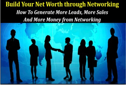 Building Your Net-Worth through Networking